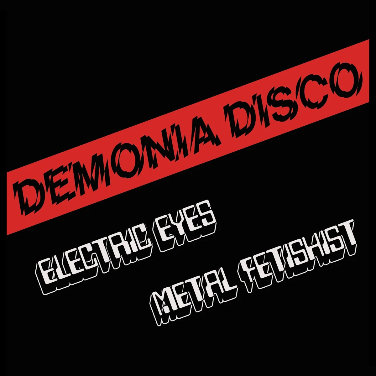 Electric Eyes / Metal Fetishist